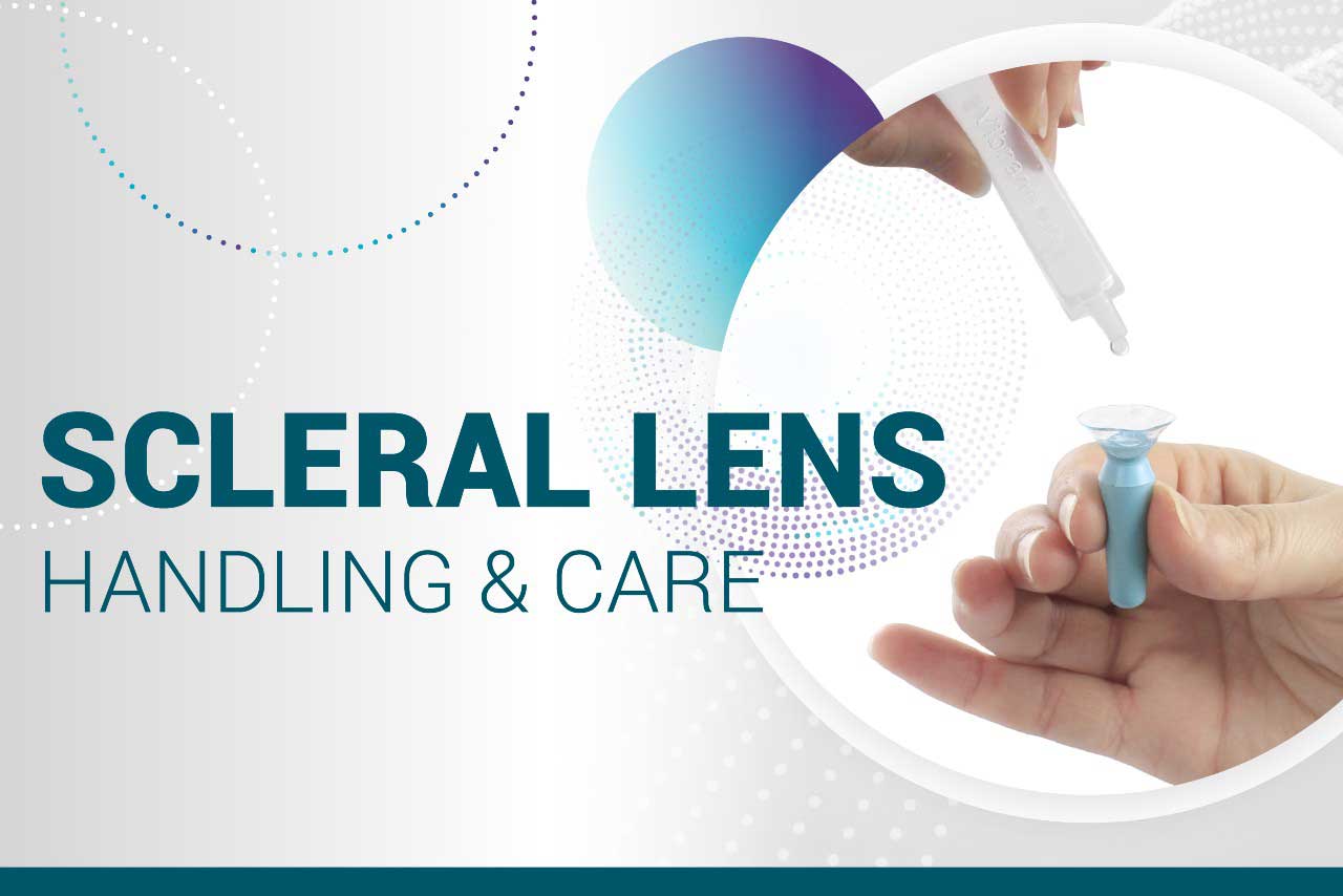How to Handle & Care for Your Scleral Lenses VibrantVue