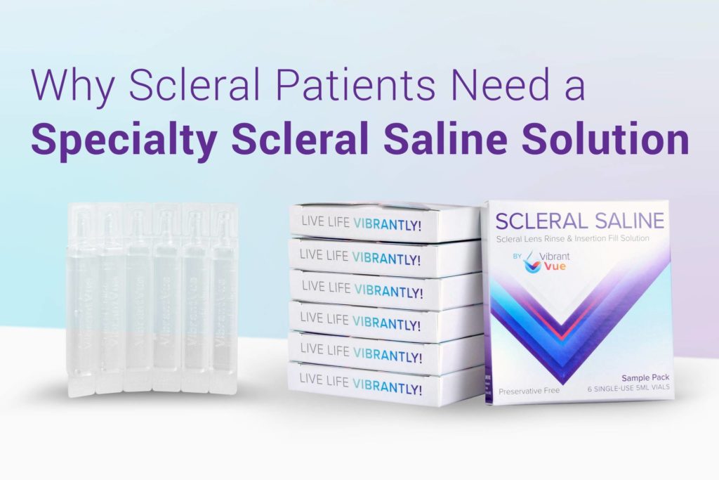 Why Scleral Patients Need a Specialty Scleral Saline Solution